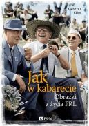 Okadka - Jak w kabarecie. Obrazki z ycia PRL