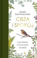 Okadka ksizki - Cisza i spokj. Caa prawda o yciu daleko od miasta