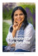 Okadka - Menopauza holistycznie. Zdrowie ciaa, emocji i ducha w drugiej poowie ycia