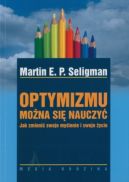 Okadka - Optymizmu mona si nauczy. Jak zmieni swoje mylenie i swoje ycie. Wydanie 3.