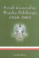 Okadka - Sztab generalny wojska polskiego 1918-2003 