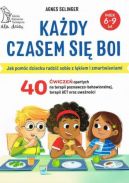 Okadka - Kady czasem si boi. Jak pomc dziecku radzi sobie z lkiem i zmartwieniami