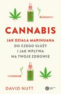 Okadka - Cannabis. Jak dziaa marihuana, do czego suy i jak wpywa na twoje zdrowie