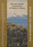 Okadka - Pod grzbietami Gr Izerskich. Wiersze poetw niemieckich ze lska i o lsku