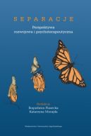 Okadka ksizki - Separacje. Perspektywa rozwojowa i psychoterapeutyczna