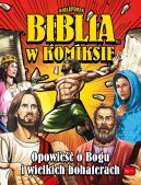 Okadka - Biblia w komiksie. Opowie o Bogu i wielkich bohaterach