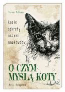 Okadka - O czym myl koty. Kocie sekrety oczami naukowcw