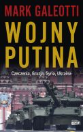 Okadka ksizki - Wojny Putina. Czeczenia, Gruzja, Syria, Ukraina