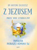 Okadka - Z Jezusem przez rok liturgiczny. Poznaj tajemnice naszej wiary