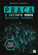 Okadka - Praca z zastanym kodem. Najlepsze techniki