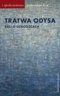 Okadka - Tratwa Odysa. Esej o uchodcach