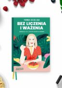 Okadka - Bez liczenia i waenia. Zdrow(sz)y styl ycia na wasnych zasadach