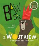 Okadka - Baw si z Wojtkiem, onierzem bez munduru