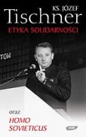 Okadka - Etyka Solidarnoci oraz Homo Sovieticus