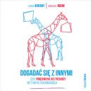 Okadka - Dogada si z innymi, czyli Porozumienie bez Przemocy nie tylko w yciu organizacji