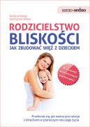 Okadka - Rodzicielstwo bliskoci. Jak zbudowa wi z dzieckiem