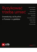 Okadka - Ryzykowa trzeba umie. Inwestorzy od kuchni o Forexie i o giedzie