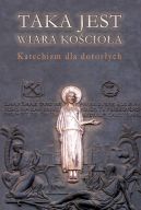 Okadka - Taka jest wiara Kocioa. Katechizm dla dorosych