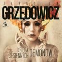 Okadka ksizki - Ksiga Jesiennych Demonw. Audiobook