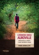 Okadka - Czerwone drogi Auroville. Wolontariat w Indiach i wiat tamijskich wiosek