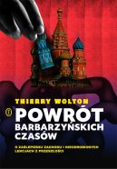 Okadka - Powrt barbarzyskich czasw. O zalepieniu Zachodu i nieodrobionych lekcjach z przeszoci