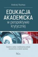 Okadka - Edukacja akademicka w perspektywie krytycznej. Studenci wobec neoliberalnej polityki ksztacenia w szkole wyszej