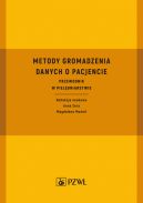 Okadka - Metody gromadzenia danych o pacjencie. Przewodnik w pielgniarstwie