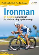 Okadka - Ironman. 24 tygodnie przygotowa do triatlonu dugodystansowego