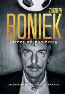 Okadka - Zbigniew Boniek. Mecze mojego ycia