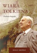 Okadka - Wiara Tolkiena. Duchowa biografia