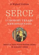 Okadka ksizki - Serce i choroby ukadu krwiononego. Propozycje terapii wedug programu zdrowia w. Hildegardy z Bingen