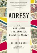 Okadka - Adresy. Co mwi nam o tosamoci, statusie i wadzy