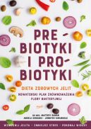 Okadka - Prebiotyki i probiotyki. Dieta zdrowych jelit