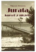 Okadka -  Jurata: Kurort z niczego