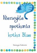 Okadka - Niezwyke spotkania kotka Blue