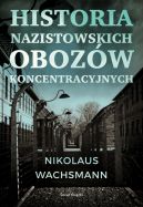 Okadka - Historia nazistowskich obozw koncentracyjnych