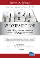 Okadka - MBA w dziesi dni. Szybko i efektywnie opanuj umiejtnoci nauczane w najlepszych amerykaskich szkoach biznesu