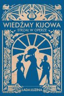 Okadka - Wiedmy Kijowa. Strza w operze