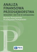 Okadka - Analiza finansowa przedsibiorstwa. Wskaniki i decyzje w zarzdzaniu