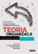 Okadka ksizki - Teoria organizacji. Nauka dla praktyki