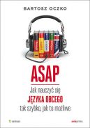 Okadka - ASAP. Jak nauczy si jzyka obcego tak szybko, jak to moliwe