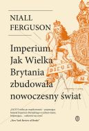 Okadka - Imperium. Jak Wielka Brytania zbudowaa nowoczesny wiat