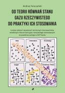 Okadka - Od teorii rwna stanu gazu rzeczywistego do praktyki ich stosowania. Od teorii rwna stanu gazu rzeczywistego do praktyki ich stosowania