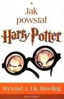 Okadka - Jak powsta Harry Potter