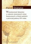 Okadka - Wariatywno leksemw w zakresie nieseryjnych zmian fonetycznych w listach polskich z pierwszej poowy XVI wieku