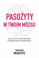 Okadka - Pasoyty w twoim mzgu. Jak mae stworzenia manipuluj naszym zachowaniem