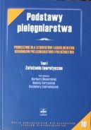 Okadka - Podstawy pielgniarstwa. Tom I. Zaoenia teoretyczne