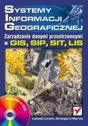 Okadka - Systemy Informacji Geograficznej. Zarzdzanie danymi przestrzennymi w GIS, SIP, SIT, LIS