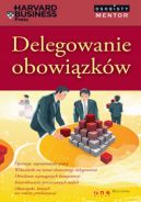 Okadka ksizki - Delegowanie obowizkw. Osobisty mentor - Harvard Business