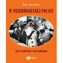 Okadka - W przedwojennej Polsce. ycie codzienne i niecodzienne